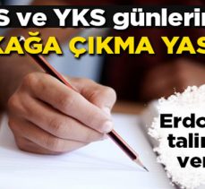 LGS ve YKS günlerinde  sokağa çıkma yasağı