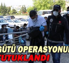 SUÇ ÖRGÜTÜ OPERASYONUNDA 8 KİŞİ TUTUKLANDI