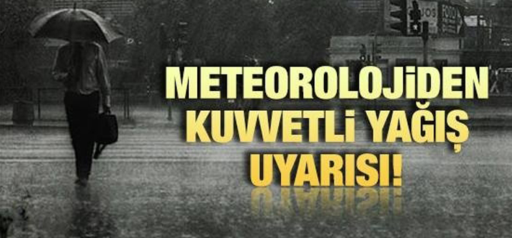 Meteorolojiden Kuvvetli Yağış Uyarısı