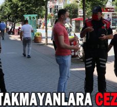 MASKE TAKMAYANLARA CEZA YAĞDI