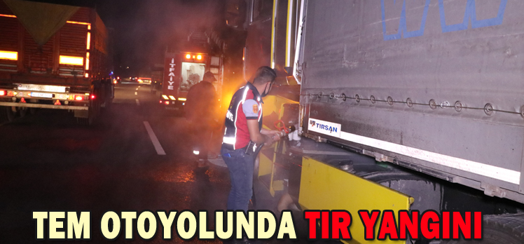 TEM OTOYOLUNDA TIR YANGINI