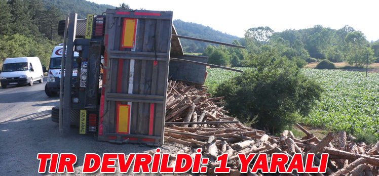 TIR DEVRİLDİ: 1 YARALI