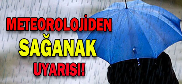 METEOROLOJİDEN SAĞANAK UYARISI