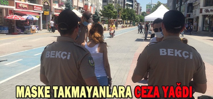 MASKE TAKMAYANLARA CEZA YAĞDI