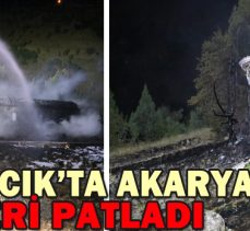 KIBRISCIK’TA AKARYAKIT TANKERİ PATLADI