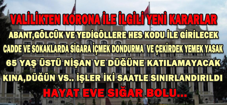 VALİLİKTEN KORONA İLE İLGİLİ YENİ KARARLAR