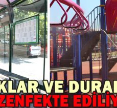 PARKLAR VE DURAKLAR DEZENFEKTE EDİLİYOR