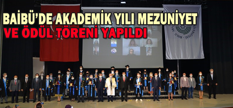 BAİBÜ’DE AKADEMİK YILI MEZUNİYET VE ÖDÜL TÖRENİ YAPILDI