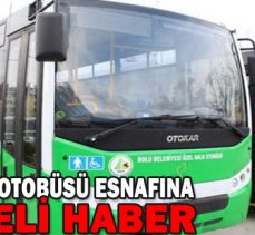 ÖZEL HALK OTOBÜSÜ ESNAFINA MÜJDELİ HABER