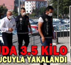 BAGAJDA 3.5 KİLO UYUŞTURUCUYLA YAKALANDI