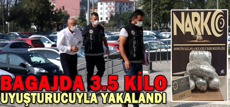 BAGAJDA 3.5 KİLO UYUŞTURUCUYLA YAKALANDI