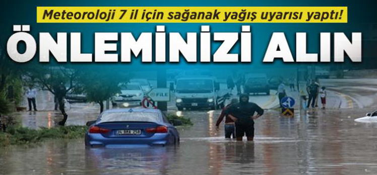 Meteorolojiden 7 il için sağanak uyarısı