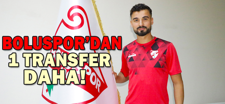 BOLUSPOR’DAN BİR TRANSFER DAHA