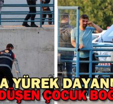 Dereye düşen çocuk boğuldu