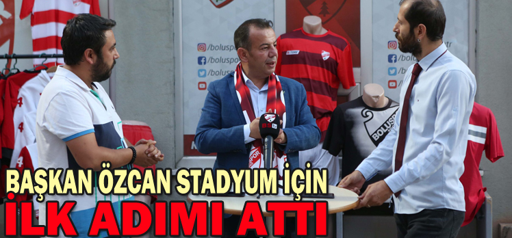 Başkan Özcan stadyum için ilk adımı attı