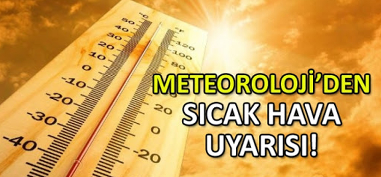 Meteorolojiden sıcak hava  uyarısı