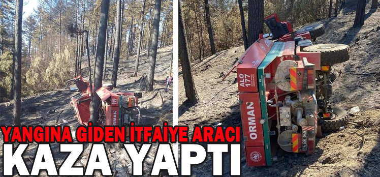 YANGINA GİDEN İTFAİYE ARACI KAZA YAPTI