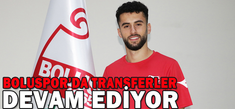 BOLUSPOR’DA TRANSFERLER DEVAM EDİYOR