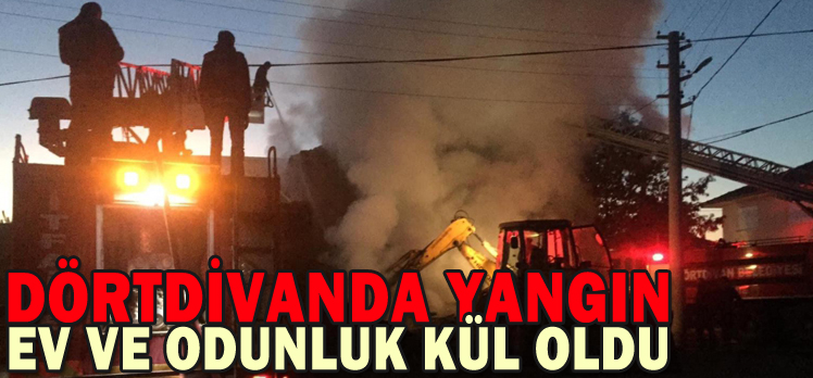 EV VE ODUNLUK KÜL OLDU