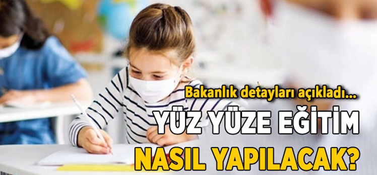 MEB, yüz yüze eğitimin detaylarını açıkladı