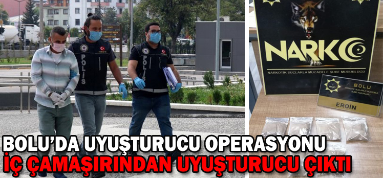 BOLU’DA UYUŞTURUCU OPERASYONU