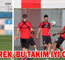 Taşyürek:”Bu Takım İyi Olacak”