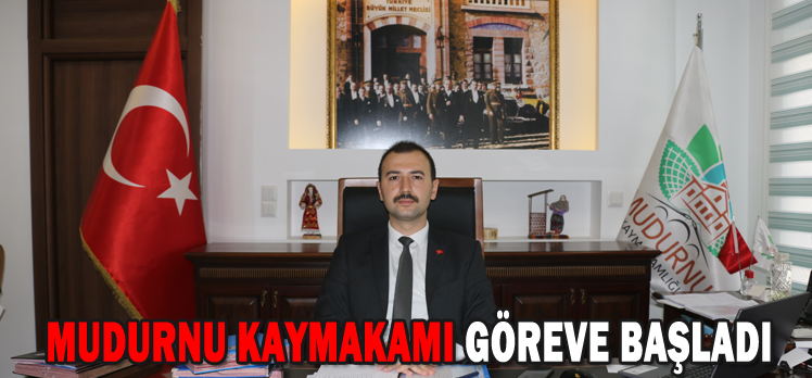 MUDURNU KAYMAKAMI GÖREVE BAŞLADI