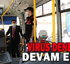 VİRÜS DENETİMLERİ DEVAM EDİYOR