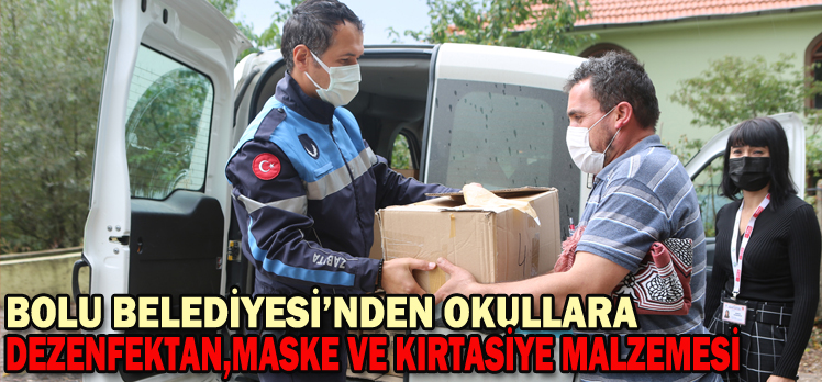 BOLU BELEDİYESİ’NDEN OKULLARA DEZENFEKTAN,MASKE VE KIRTASİYE MALZEMESİ