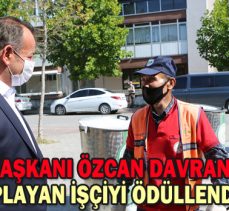 BELEDİYE BAŞKANI ÖZCAN DAVRANIŞIYLA  TAKDİR TOPLAYAN İŞÇİYİ ÖDÜLLENDİRDİ