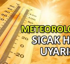 Meteorolojiden sıcak hava uyarısı