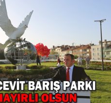 Bülent Ecevit Barış Parkı Bolu’ya hayırlı olsun