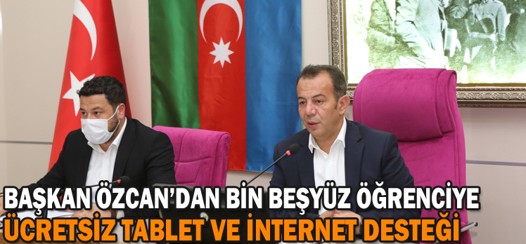 BAŞKAN ÖZCAN’DAN BİN BEŞYÜZ ÖĞRENCİYE ÜCRETSİZ TABLET VE İNTERNET DESTEĞİ