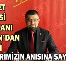 SAYIN:”LİDERLERİMİZİN ANISINA SAYGISIZLIK”