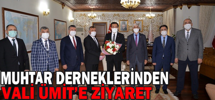 Muhtar Derneklerinden Vali Ümit’e Ziyaret