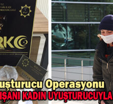 BOLU’DA UYUŞTURUCU OPERASYONU!