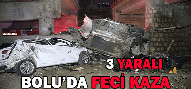 BOLU’DA FECİ KAZA: 3 YARALI