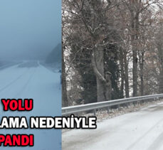 YEDİGÖLLER YOLU                                          KAR VE BUZLAMA NEDENİYLE                     ULAŞIMA KAPANDI