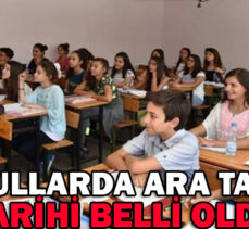 OKULLARDA ARA TATİL TARİHİ BELLİ OLDU