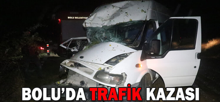 BOLU’DA TRAFİK KAZASI