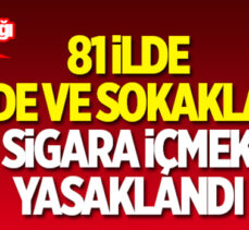 81 İlde Cadde ve sokaklarda sigara içmek yasaklandı