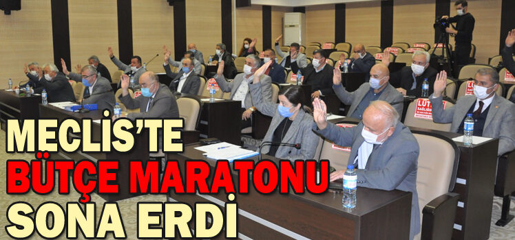 MECLİS’TE BÜTÇE MARATONU SONA ERDİ