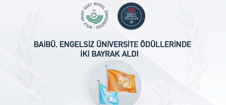 BAİBÜ, Engelsiz Üniversite Bayraklarına Kavuştu