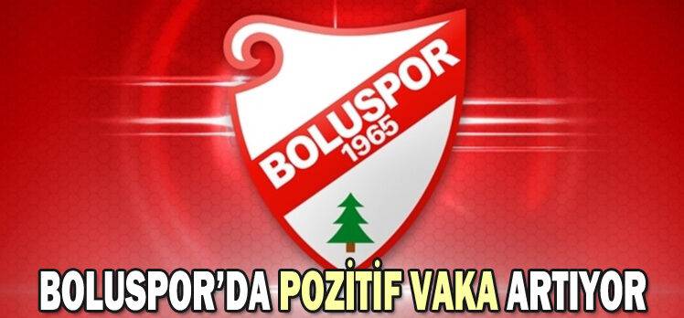 BOLUSPOR’DA POZİTİF VAKA ARTIYOR