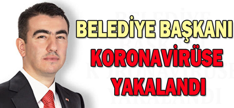 SEBEN BELEDİYE BAŞKANI KORONAVİRÜSE YAKALANDI