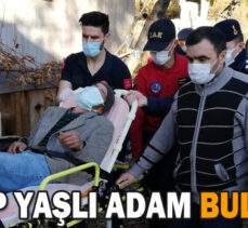 KAYIP YAŞLI ADAM BULUNDU