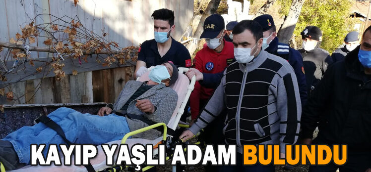 KAYIP YAŞLI ADAM BULUNDU