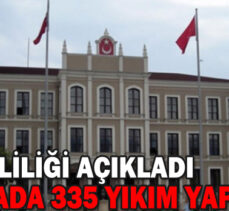 BOLU VALİLİĞİ AÇIKLADI:17 YAYLADA 335 YIKIM YAPILDI