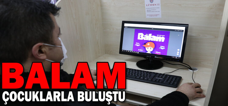 BALAM ÇOCUKLARLA BULUŞTU