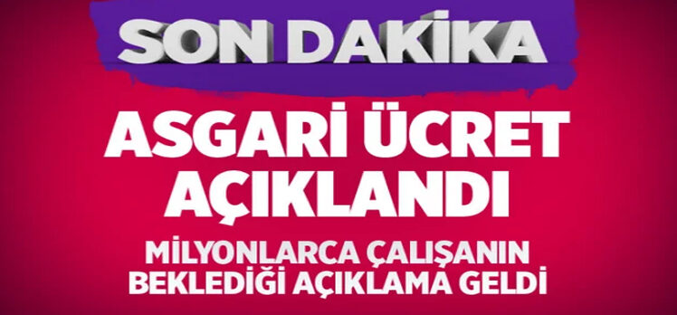 2021 yılı asgari ücreti açıklandı